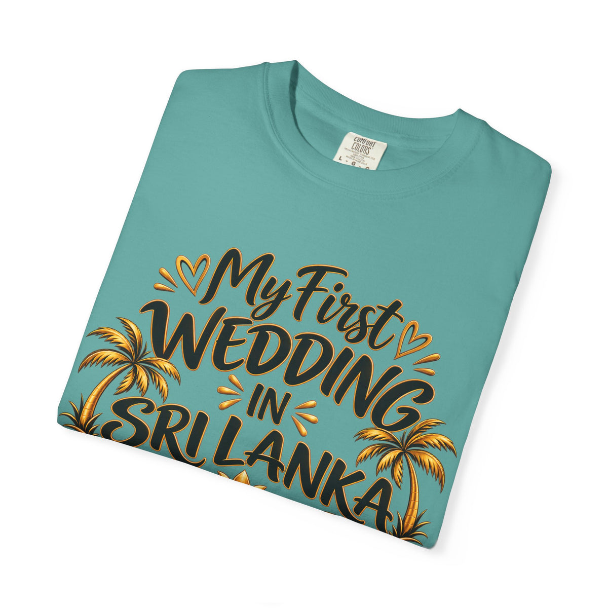 Sri Lanka Unisex Wedding T-Shirt – My First Wedding in Sri Lanka